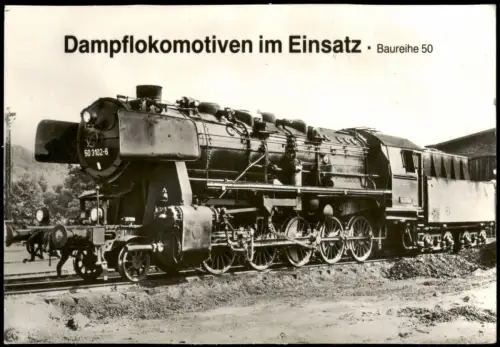Ansichtskarte  Dampflokomotive 50 3102-6 (Baureihe 50) im Einsatz 1982