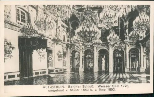 Ansichtskarte Berlin Weisser Saal im Berliner Schloss 1910 REPRO