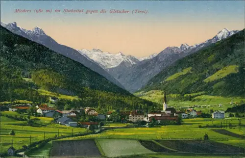 Mieders Stubaital  Ortsansicht, Stubaital gegen die Gletscher (Tirol) 1910