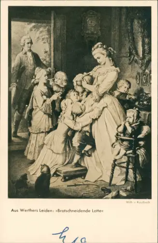 Ansichtskarte  Aus Werthers Leiden Brotschneidende Lotte Künstlerkarte 1940