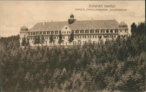 Ansichtskarte Schwäbisch Gmünd Christl. Erholungsheim Schönblick 1916