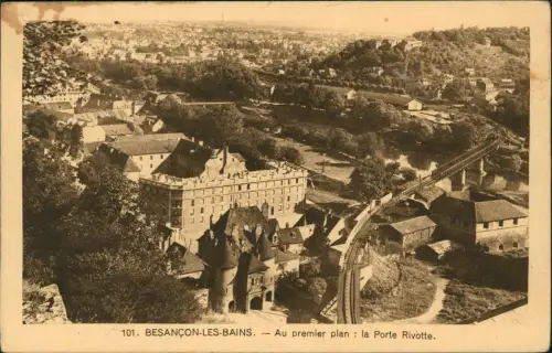 CPA Besançon Bisanz Au premier plan: la Porte Rivotte. 1926