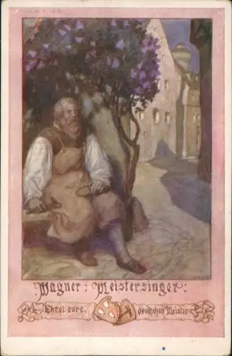 Künstlerkarte Wagner: Leistersinger: Ehret eure. deutschen Meister 1913