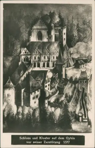 Ansichtskarte Oybin Schloss und Kloster vor seiner Zerstörung 1577 1954