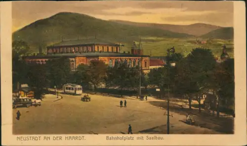Neustadt an der Weinstraße  Haardt Bahnhofplatz mit Saalbau, Tram 1928