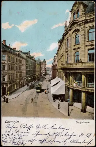 Ansichtskarte Chemnitz Königstrasse. Straßenbahn 1906