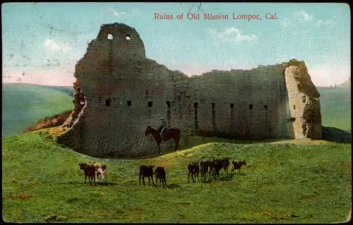 Postcard Lompoc California Ruins of Old Mission Cowboy 1910