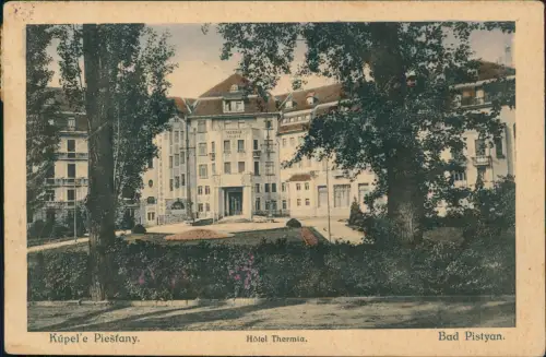 Pistyan Pistian | Piszczany | Piešťany (Pöstyény) Hôtel Thermia. 1922
