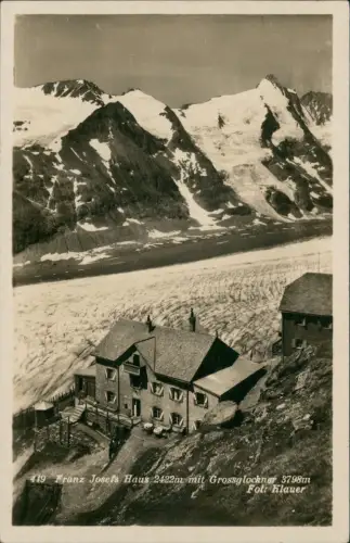 Ansichtskarte Zell am See Großglockner mit Franz Josefs Haus 1930