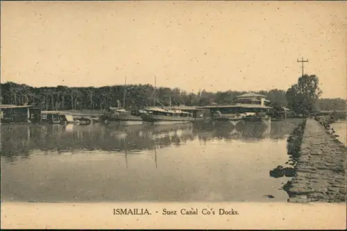 Ismailia Ismailija الإسماعيلية Suez Canal Co's Docks. 1913  Egypt