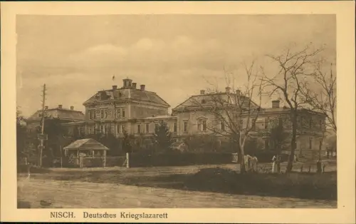 Postcard Nisch (Serbien( Niš Ниш Deutsches Kriegslazarett 1917