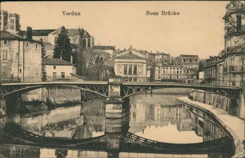 CPA Verdun Ortsansicht Neue Brücke 1916   1. Weltkrieg Feldpost