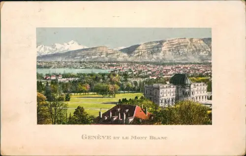 Ansichtskarte Genf Genève Stadt et le Mont Blanc 1913