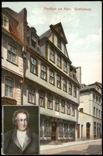 Ansichtskarte Frankfurt am Main Goethehaus mit Bildnis von Goethe 1910