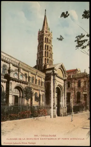 Toulouse CLOCHER DE LA BASILIQUE SAINT-SERNIN ET PORTE MIEGEVILLE 1919