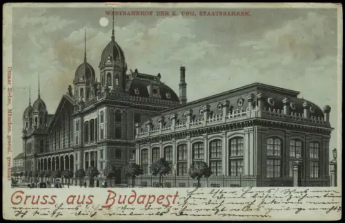 Postcard Budapest WESTBAHNHOF DER K. UNG. STAATSBAHNEN 1898