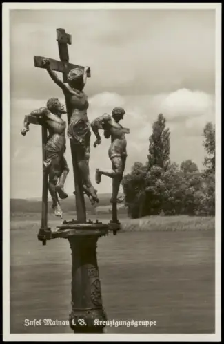 Ansichtskarte Insel Mainau-Konstanz Bodensee Kreuzigungsgruppe 1935