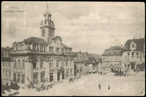 Ansichtskarte Schwäbisch Hall Marktplatz u. Rathaus 1905
