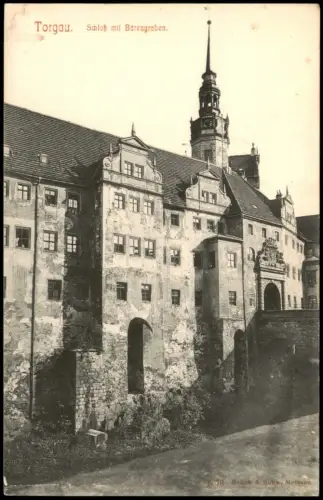 Ansichtskarte Torgau Schloß mit Bärengraben Castle Hartenfels 1910