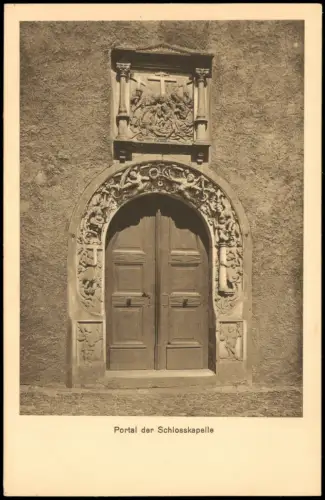 Ansichtskarte Torgau Schloss Hartenfels Portal der Schlosskapelle 1910