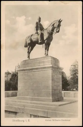 CPA Straßburg Strasbourg Kaiser Wilhelm-Denkmal 1916  Feldpoststempel