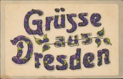 Ansichtskarte Dresden Grüße aus Dresden -Veilchenschrift 1919