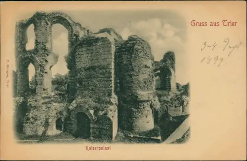 Ansichtskarte Trier Röm. Kaiserpalast 1899