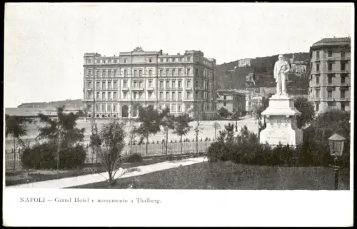 Cartolina Neapel Napoli Grand Hotel e monumento a Thalberg. 1919