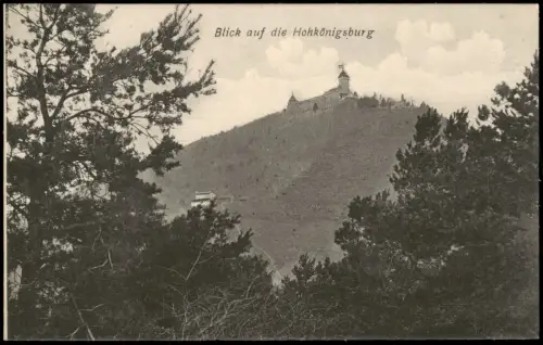 Orschweiler Orschwiller Blick auf die Hohkönigsburg (Fernansicht) 1910
