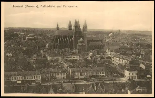 Postkaart Tournai Dornick / Dornijk Kathedrale und Panorama. 1922