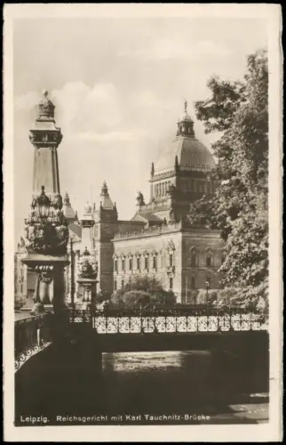 Ansichtskarte Leipzig Leipzig. Reichsgericht mit Karl Tauchnitz-Brücke 1938