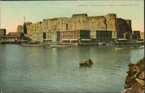 Cartolina Neapel Napoli Santa Lucia a Mare e Castello dell' Ove 1910