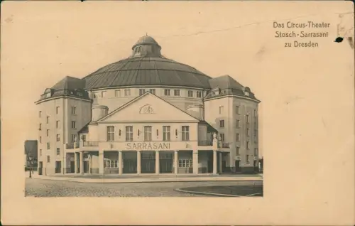 Ansichtskarte Innere Neustadt-Dresden Stosch-Sarrasani Das Circus-Theater 1912