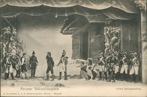 Meran Merano Meraner Volksschauspiele. Hofers Gefangennahme. 1912