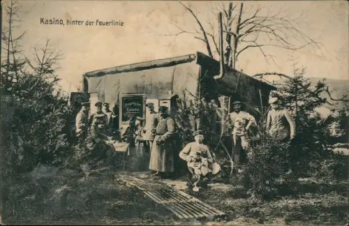 Ansichtskarte  Militär Propaganda 1.WK Kasino hinter der Feuerlinie 1916