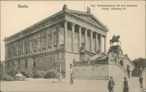 Berlin Kgl. Nationalgallerie mit dem Denkmal Friedr. Wilhelms IV. 1913