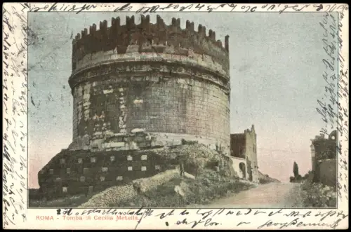 Cartolina Rom Roma Tomba di Cecilia Metella 1907
