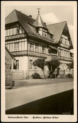 Ansichtskarte Unterweißbach Gasthaus Goldene Lichte 1954