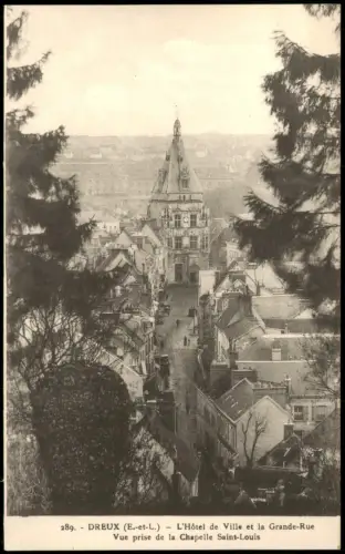Dreux Stadtteilansicht L'Hôtel de Ville Grande-Rue  Chapelle Saint-Louis 1910