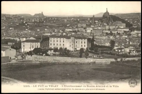 Le Puy-en-Velay LE PUY en VELAY Etablissement  caserne  1910