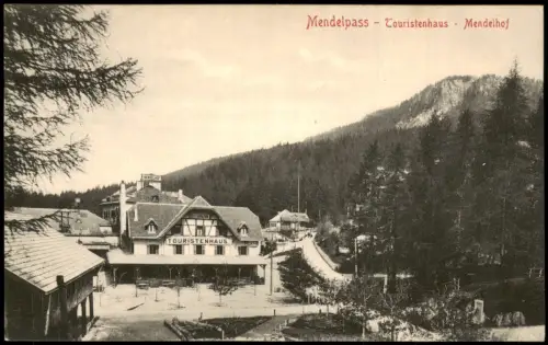 Bozen Bolzano Straßempartie Mendelpass Touristenhaus Mendelhof 1907