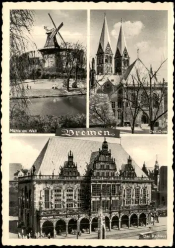 Ansichtskarte Bremen Mehrbildkarte mit Mühle am Wall, Rathaus und Dom 1956