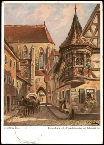 Rothenburg Tauber Feuerleinserker Jakobskirche Künstlerkarte Ludwig Mößler 1935