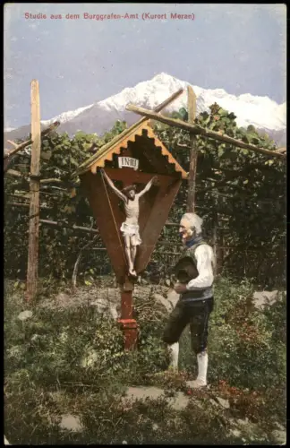 Meran Merano Studie aus dem Burggrafen-Amt, Mann am Jesus-Kreuz Inri 1910