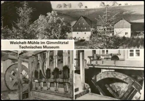 Reichenau-Hartmannsdorf DDR MB-AK Weichelt-Mühle im Gimmlitztal Museum 1984
