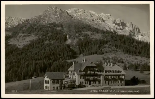 Cartolina .Trentino-Südtirol Dolomiten HOTEL PASSO di COSTALUNGA 1930
