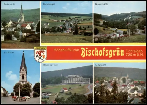 Bischofsgrün Mehrbildkarte mit Glasermühle Birnstengel Teilansicht uvm. 1980