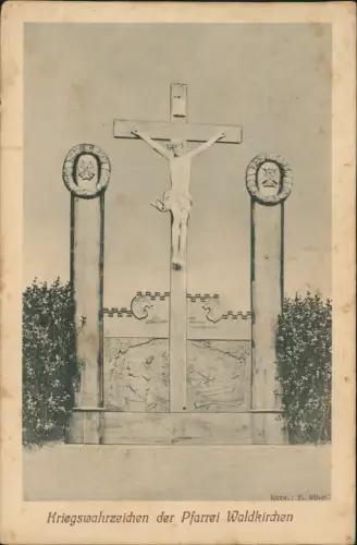 Ansichtskarte Waldkirchen Kriegswahrzeichen der Pfarrei 1916