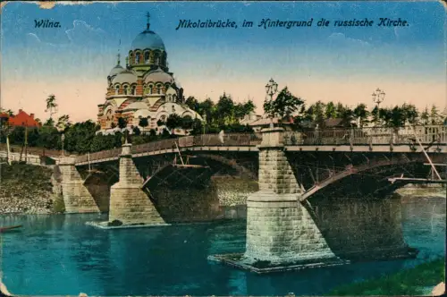 Wilna Wilno Vilnius Nikolaibrücke  russische Kirche. 1917  gel. Feldpost