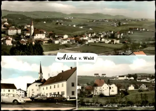 Aicha vorm Wald Mehrbildkarte Ortsansichten u.a. VW Käfer, Panorama-Ansicht 1960